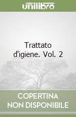 Trattato d'igiene. Vol. 2 libro