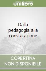 Dalla pedagogia alla constatazione libro