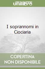 I soprannomi in Ciociaria libro