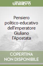 Pensiero politico-educativo dell'imperatore Giuliano l'Apostata