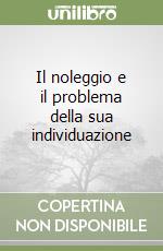 Il noleggio e il problema della sua individuazione libro