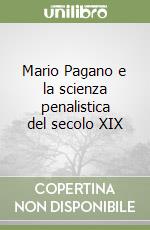 Mario Pagano e la scienza penalistica del secolo XIX libro