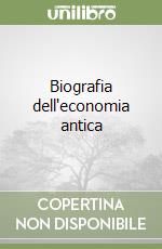 Biografia dell'economia antica