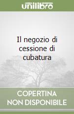 Il negozio di cessione di cubatura