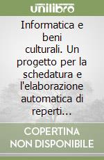 Informatica e beni culturali. Un progetto per la schedatura e l'elaborazione automatica di reperti ceramici medievali