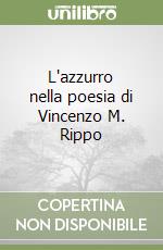 L'azzurro nella poesia di Vincenzo M. Rippo