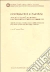 Contractus e Pactum. Tipicità e libertà negoziale nell'esperienza tardo-repubblicana. Atti del Convegno di diritto romano... libro di Milazzo F. (cur.)