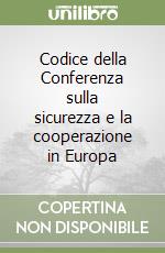 Codice della Conferenza sulla sicurezza e la cooperazione in Europa libro