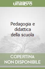 Pedagogia e didattica della scuola libro