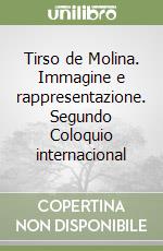 Tirso de Molina. Immagine e rappresentazione. Segundo Coloquio internacional