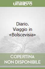 Diario. Viaggio in «Bolscevisia»