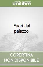 Fuori dal palazzo