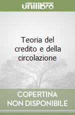 Teoria del credito e della circolazione libro