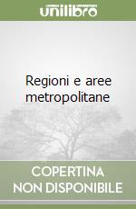 Regioni e aree metropolitane libro