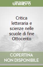 Critica letteraria e scienze nelle scuole di fine Ottocento