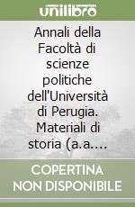 Annali della Facoltà di scienze politiche dell'Università di Perugia. Materiali di storia (a.a. 1988-90). Vol. 12 libro