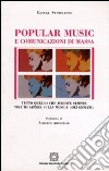 Popular music e comunicazioni di massa. Tutto quello che avreste sempre voluto sapere sulla musica «Dei giovani» libro