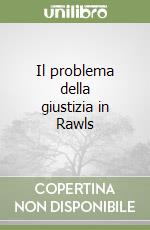 Il problema della giustizia in Rawls