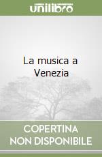 La musica a Venezia libro