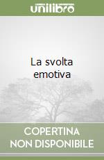La svolta emotiva