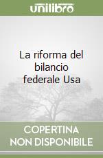 La riforma del bilancio federale Usa