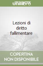 Lezioni di diritto fallimentare