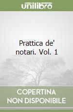 Prattica de' notari. Vol. 1 libro