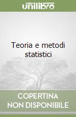 Teoria e metodi statistici