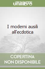 I moderni ausili all'ecdotica libro