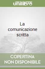 La comunicazione scritta libro