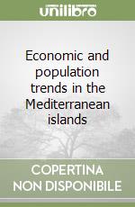 Economic and population trends in the Mediterranean islands