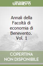 Annali della Facoltà di economia di Benevento. Vol. 1 libro