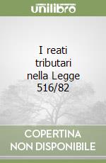 I reati tributari nella Legge 516/82 libro