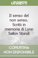 Il senso del non senso. Scritti in memoria di Lynn Salkin Sbiroli libro