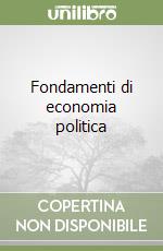 Fondamenti di economia politica libro