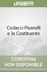 Codacci-Pisanelli e la Costituente