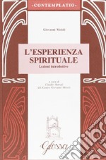 L'esperienza spirituale. Lezioni introduttive libro