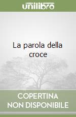 La parola della croce