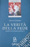 La verità della fede. Spunti di teologia spirituale libro di Trabucco Giovanni