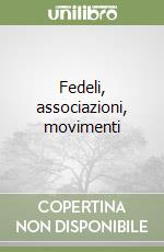 Fedeli, associazioni, movimenti libro