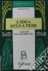 L'idea della fede. Trattato di teologia fondamentale libro