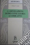 La rivelazione di Dio come storia e come atto. Scenari e codici nella teologia di W. Pannenberg libro