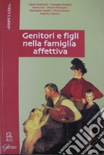 Genitori e figli nella famiglia affettiva libro