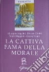 La cattiva fama della morale libro