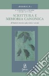Scrittura e memoria canonica. Studi in onore di mons. Giuseppe Segalla libro