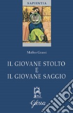 Il giovane stolto e il giovane saggio