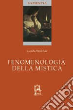 Fenomenologia della mistica libro