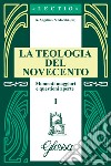 La teologia del Novecento. Momenti maggiori e questioni aperte libro