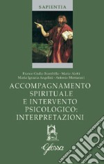 Accompagnamento spirituale e intervento psicologico: interpretazioni libro