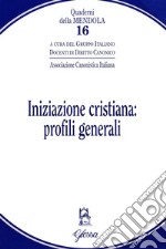 Iniziazione cristiana: profili generali libro